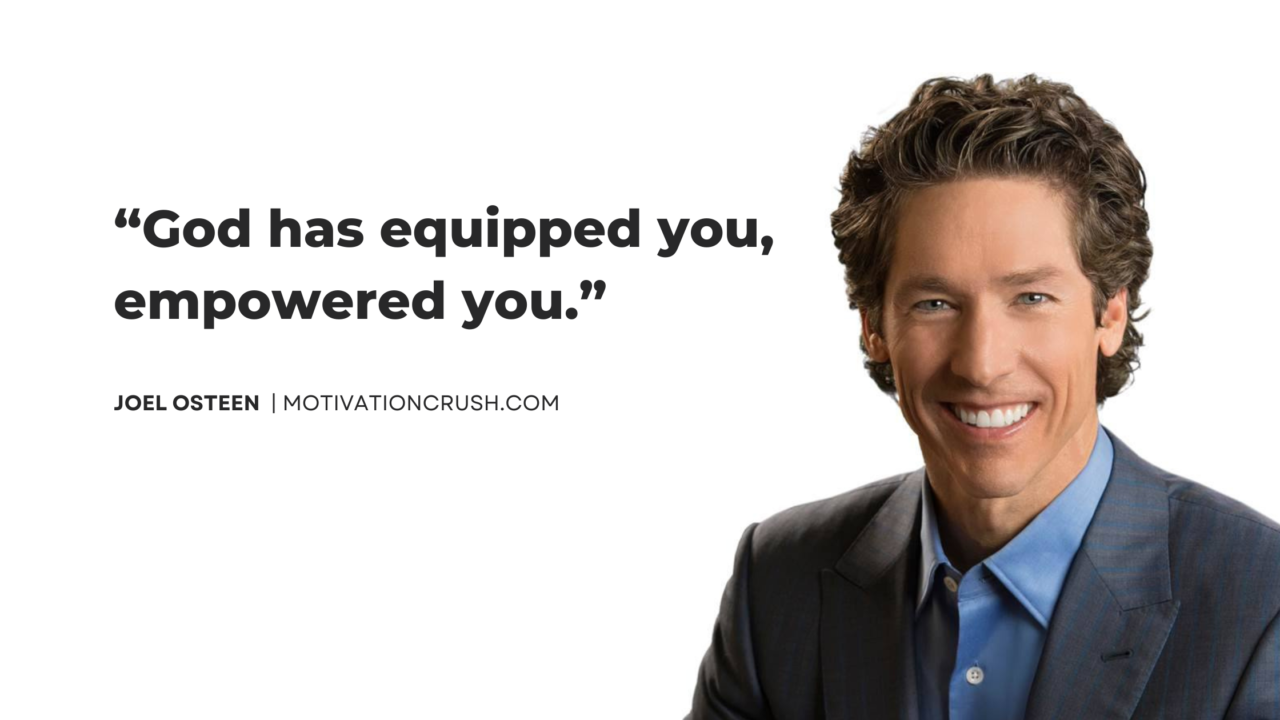 5 Uplifting Quotes by Joel Osteen Motivation Crush